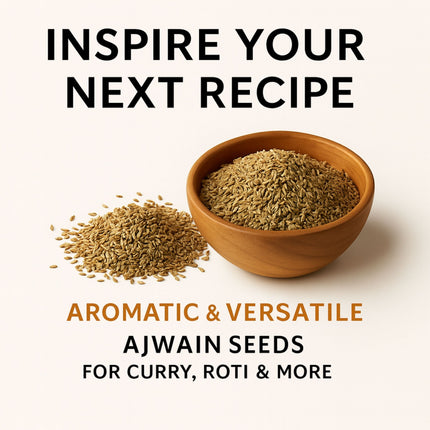 Ajwain Seeds – All-Natural, GMO-Free, Perfect for Digestion, Baking, and Flavorful Indian Cooking